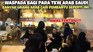 WASPADA BAGI PARA TKW ARAB SAUDI...