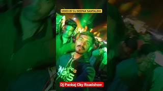 Dj Pankaj Cky - Butterfly  Lighting ke sath Ajj Chandankiyri me Roadshow video by Dj Deepak Mix