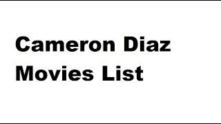 Cameron Diaz Movies List - Total Movies List