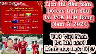 Lịch thi đấu VCK U19 Đông Nam Á 2024.