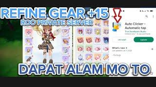 REFINE GEAR +15 Gamit Ang AUTO CLICKER - Ragnarok Origin Private Server