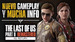 NUEVO GAMEPLAY y MUCHA INFO del modo NO RETURN de The Last of Us Parte II Remasterizado