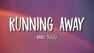 VANO 3000 - Running Away adult swim Lyrics