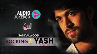 Sandalwood Rocking Star Yash Super Hits  Super Audio Hits Jukebox 2017  New Kannada Seleted Hits