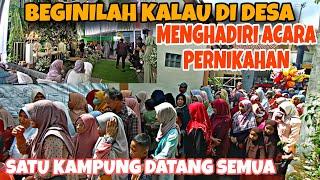 BEGINILAH ACARA PERNIKAHAN DI DESA‼️SATU KAMPUNG DATANG SEMUA