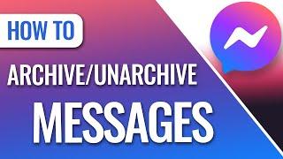 How To Archive & Unarchive Messages in Facebook Messenger