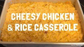 Cheesy Chicken & Rice Casserole  Super Easy Recipe