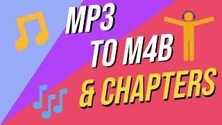 How to convert MP3 to M4b and add chapters Audiobooks 2021