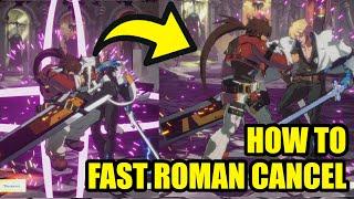 How to Fast Roman Cancel - Quick Guide - Guilty Gear Strive