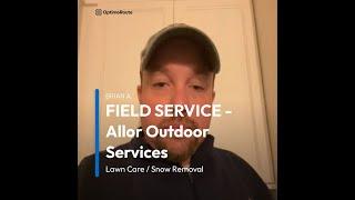 OptimoRoute  Customer Review by Allor Outdoor Services Lawn Care  Snow Removal