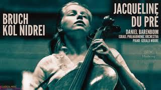 Max Bruch - Kol Nidrei Op.47  Orchestra & Piano Ct.rc. Jacqueline Du Pré D.Barenboim G.Moore