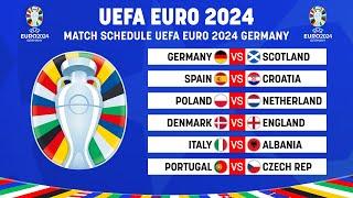 EURO 2024 MATCH SCHEDULE  UEFA EURO 2024 - GROUP STAGE FIXTURES  EURO 2024 SCHEDULE