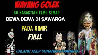 wayang golekkukasaktian elmu semar dewa dewa di sawarga pada gimirasep sunandar sunarya