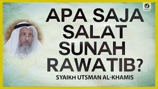 Apa Saja Salat Sunah Rawatib? - Syaikh Utsman al-Khamis #NasehatUlama