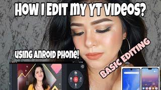 HOW TO EDIT YT VIDEOS USING ANDROID PHONE BASIC LANG #howtoedit #basicediting