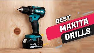 Top 5 Best Makita Drills Review In 2023