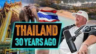 Phuket THAILAND THEN vs. NOW - Whats Changed in +30 Years?