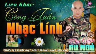 LÁ THƯ ĐÔ THỊ VIẾT TỪ KBC - CÔNG TUẤN  LK Nhạc Lính 1975   Rumba Hải Ngoại Hay Vượt Thời Gian