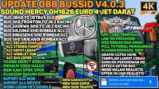 UPDATE ‼️ OBB BUSSID V4.0.3 SOUND MERCY OH1626 EURO 4 JET DARAT GRAFIK ULTRA HD4K  & BUS FULL ROMBAK