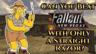 Can You Beat Fallout New Vegas With Only A Straight Razor?