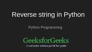 Reverse string in Python  GeeksforGeeks