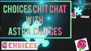 CHOICES CHIT-CHAT WITH ASTRA EPISODE 1PART1