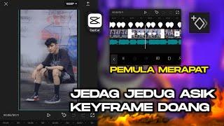 Cara Mudah Edit Jedag Jedug Keyframe Terbaru Di Capcut