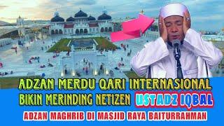 MERINDING DAN BIKIN N4NGIS‼ Adzan Merdu Waktu Maghrib di Masjid Raya Baiturrahman Banda Aceh...