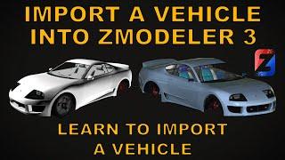 Import a Vehicle into ZModeler 3 Updated 2021  ZModeler 3  Tutorials