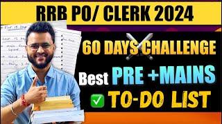 RRB PO 2024 Pre+ Mains Detailed TO-DO List  RRB PO Notification 2024 Out #rrbpo2024 #rrbclerk