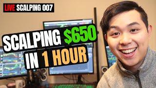 Scalp Trading $650 in 1 Hour  Live Scalping 007