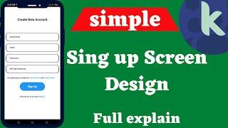 Simple sign up screen design with full explain in Kodular Bangla