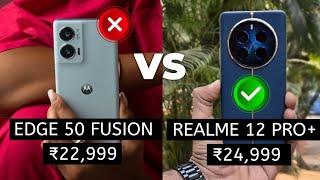 MOTO EDGE 50 FUSION VS REALME 12 PRO PLUS- FULL COMPARISON & DISPLAY CAMERA BEST PHONE UNDER 25000