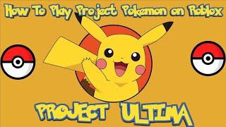 How to Play Project Pokemon on Roblox in 2023 - Project ULTIMA  Roblox Pokemon