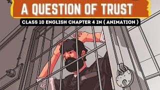 Class 10 English  A Question of Trust  Chapter 4  Hindi Explained