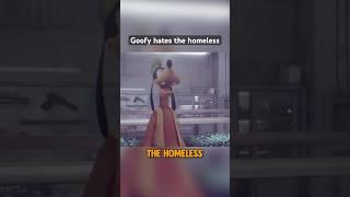 Goofy hates the Homeless #gaming #memes #goofy