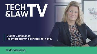 Tech & Law TV #6 – Digital Compliance Pflichtprogramm oder Nice-to-have?