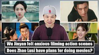 Wu Jinyan fight scenes anxiety Liu Xueyi on material possession Zhao Lusi on doing movies