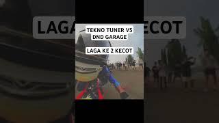 TEKNO TUNER VS DND GARAGE LAGA KE 2ENDINGNYA #teknotuner #dndgarage #youtubeshort