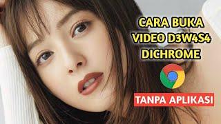 Rahasia Membuka Video D3w4s4 Di Chrome Dengan Mudah Tanpa Ribet