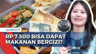 Dengan Biaya Rp7.500 hingga Rp15.000 Makanan Bergizi Seperti Apa yang Bisa Diberikan?