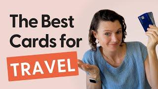 The Best Travel Credit Cards for 2024