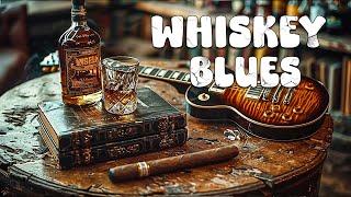 Whiskey Blues - Let the Sadness of Blues Music Touch Your Heart  Soul-Stirring Blues Ballads