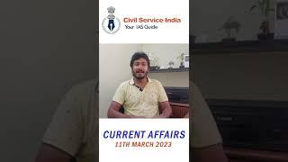 Current Affairs News Dated - 11 march 2023