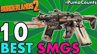 Top 10 BEST SMGS in Borderlands 2 Best In the Game For Maya Gaige Axton and others #PumaCounts