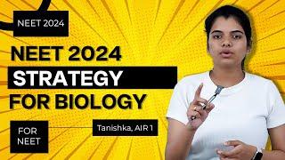 NEET 2024 - Simplest strategy for Biology  AIR 1 Tanishka AIIMS Delhi