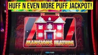 JACKPOT on HUFF N EVEN MORE PUFF SLOT MANSION FEATURE