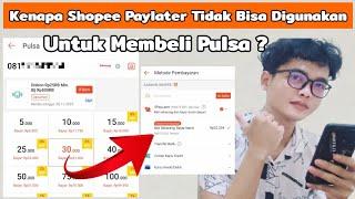 Kenapa Shopee Paylater Tidak Bisa Digunakan Untuk Membeli Pulsa  Ini solusinya..