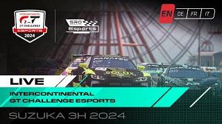 LIVE  Esports Suzuka 3 Hours  Intercontinental GT Challenge Esports 2024