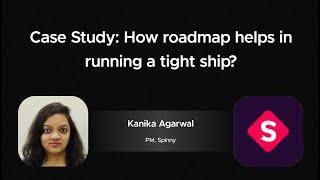 Case Study How roadmap helps in running a tight ship?